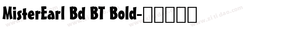 MisterEarl Bd BT Bold字体转换